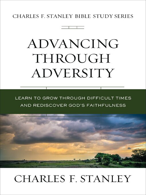 Title details for Advancing Through Adversity by Charles F. Stanley - Available
